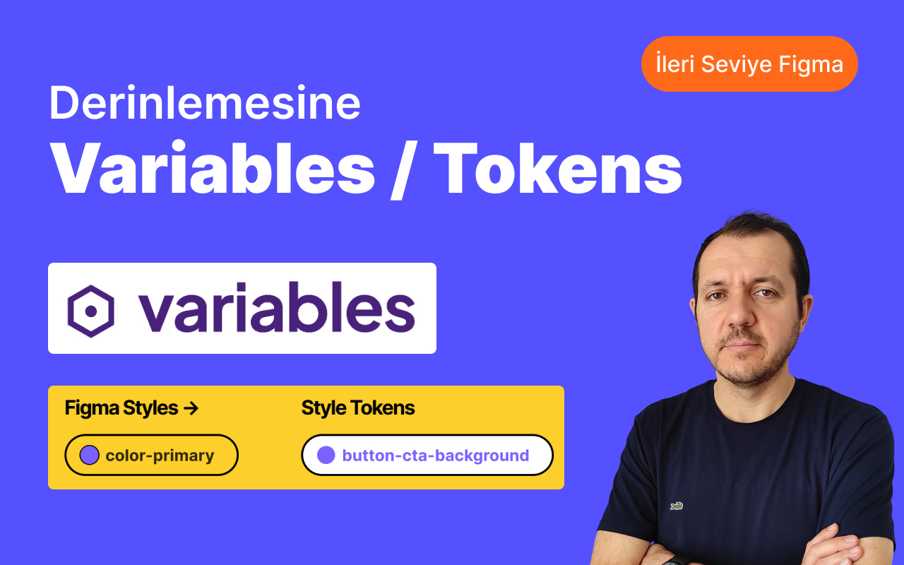 Derinlemesine Variables / Tokens