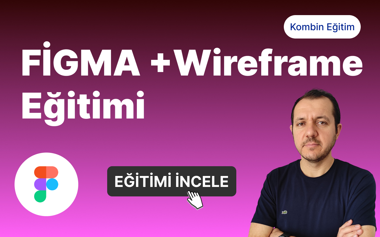 FİGMA +Wireframe Eğitimi